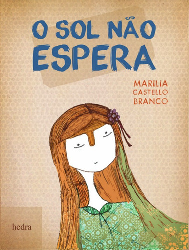 O Sol não espera, de Branco, Marília Castello. EdLab Press Editora Eirele, capa mole em português, 2011