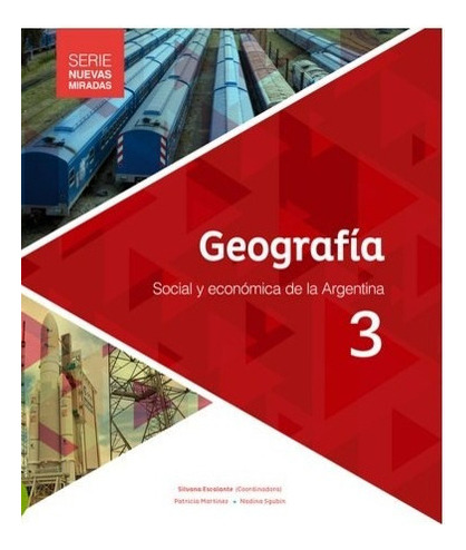 Geografia 3 Social Y Economica De La Argentina - Nuevas Mira