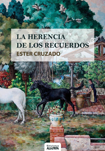 La Herencia De Los Recuerdos, De Cruzado, Ester. Editorial Ediciones Algorfa, Tapa Blanda En Español