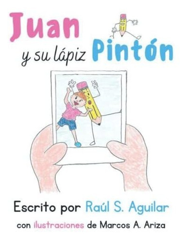 Juan Y Su Lapiz Pinton