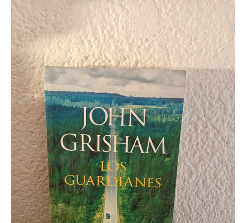 Los Guardianes (jg) - John Grisham