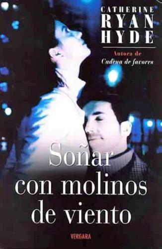 Soñar Con Molinos De Viento, De Ryan Hyde, Catherine. Editorial Edic.b, Tapa Tapa Blanda En Español