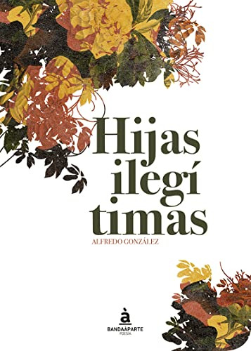 Hijas Ilegitimas -poesia-