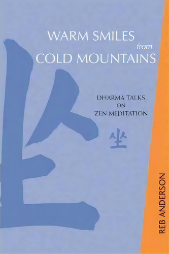Warm Smiles From Cold Mountains, De Reb Anderson. Editorial Shambhala Publications Inc, Tapa Blanda En Inglés