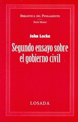 Segundo Ensayo Sobre El Gobierno Civil - Locke - Losada