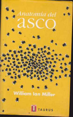 Anatomia Del Asco. William Ian Miller