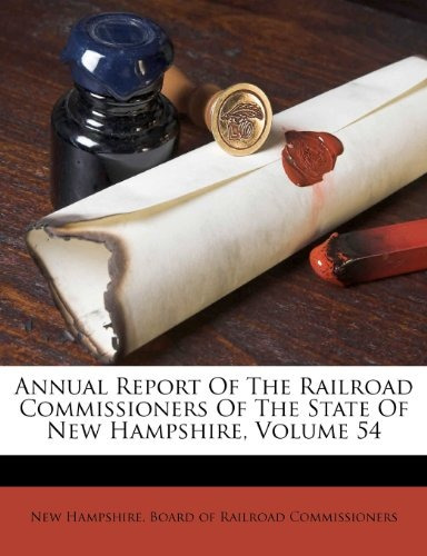 Annual Report Of The Railroad Commissioners Of The State Of 