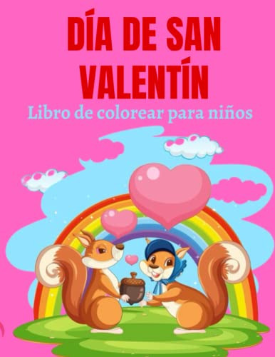 Dia De San Valentin: Dibujos De Animales Paisajes Y Mucho Ma