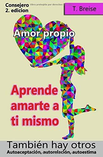 Libro : Amor Propio Aprende Amarte A Ti Mismo, También Ha 