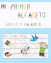 Comprar Mi Primer Alfabeto Letras Y Palabras: Escritura Alfabeto Par