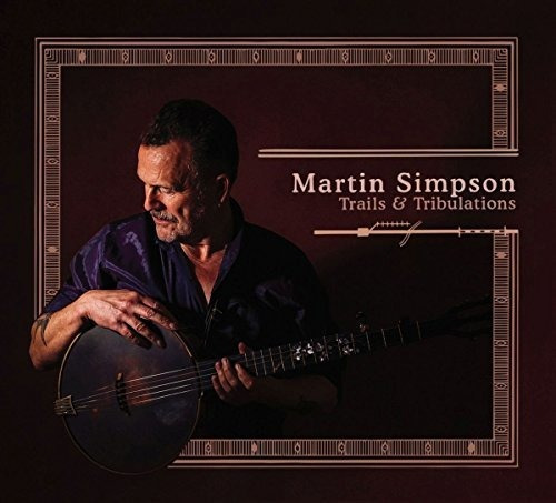 Lp Trails And Tribulations - Martin Simpson