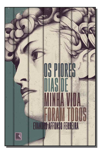 Libro Piores Dias De Minha Vida F Os De Ferreira Evandro Aff