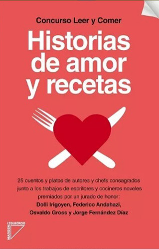 Historias De Amor Y Recetas - 25 Cuentos Y Platos De Autores