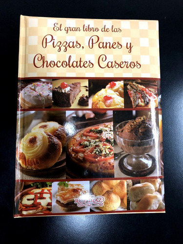 Libro De Cocina Pizzas, Panes Y Chocolates Caseros 6 C