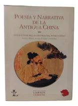 Comprar Poesia Y Narrativa De La Antigua China-luis Rodriguez Felder