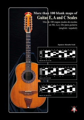 Libro +100 Blank Maps Of Guitar E, A And C Scales - Tiffo...