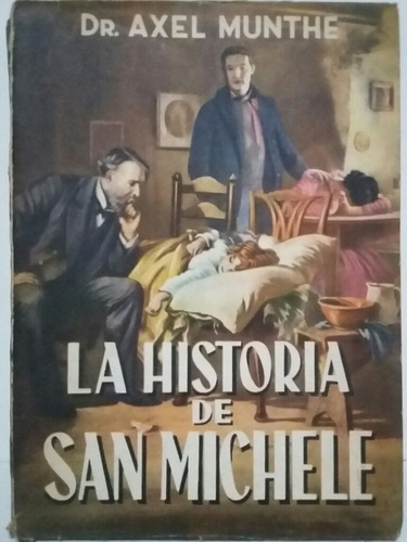 La Historia De San Michele. Por Axel Munthe.