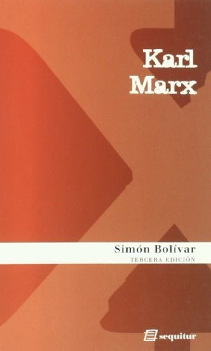 Simon Bolivar 3ra. Edic., De Karl, Marx. Editorial Sequitur, Tapa Rustico En Español