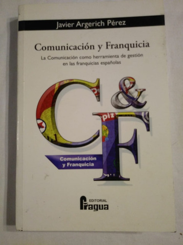 Comunicacion Y Franquicia - Javier Argerich Perez - Fragua