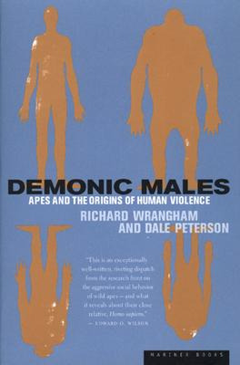 Demonic Males : Apes And The Origins Of Human Violence - ...