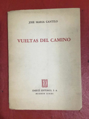 Vueltas Del Camino. José María Cantilo