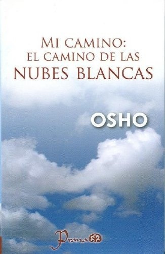 Mi Camino - El Camino De Las Nubes Blanc, De Osho. Sin Editorial En Español