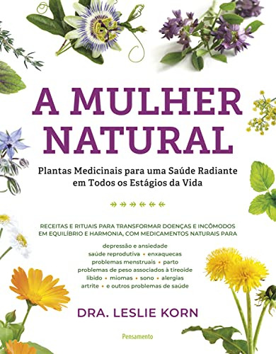 Libro A Mulher Natural Plantas Medicinais Para Uma Saúde Rad