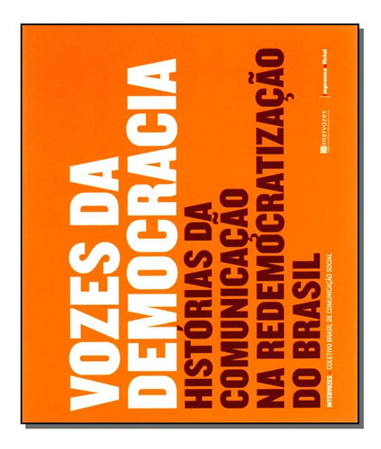 Vozes Da Democracia, De Imprensa-diversos., Vol. Ciências Humanas E Sociais. Editora Imprensa Oficial, Capa Mole Em Português, 20