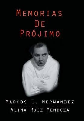 Libro Memorias De Projimo - Marcos Lopez-alina Ruiz