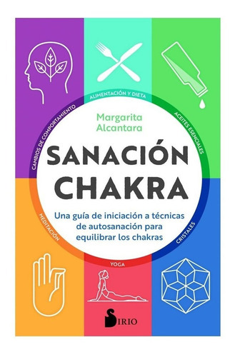 Libro Sanacion Chakra, De Alcantara, Margarita. Editorial Sirio, Tapa Blanda En Español, 2022