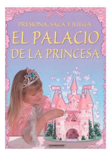 Libro El Palacio De La Princesa. Presiona, Saca Y Juega