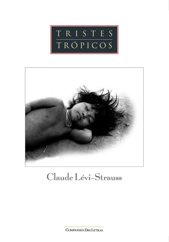 Tristes trópicos, de Lévi-Strauss, Claude. Editora Schwarcz SA, capa mole em português, 1996