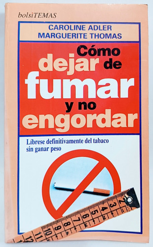 Como Dejar De Fumar Y No Engordar Afler Y Thomas