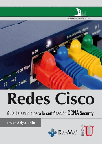 Redes Cisco. Guía De Estudio Para La Certificación Ccna Secu