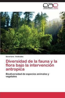 Libro Diversidad De La Fauna Y La Flora Bajo La Intervenc...