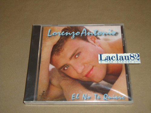 Lorenzo Antonio El No Te Quiere 1997 Fonovisa Cd New