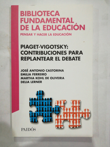 Biblioteca Fundamental De La Educación Piaget ,- Vigostsky C