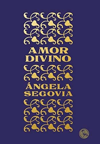 Amor Divino - Segovia,angela