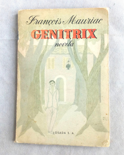 Genitrix François Mauriac Novela Vintage N Losada Gne 1956-f