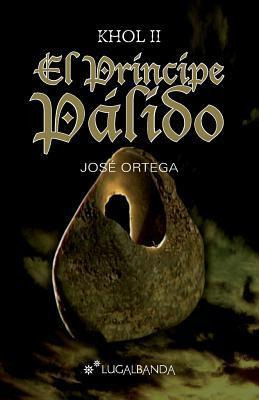 Libro El Pr Ncipe P Lido - Josã¿â© Ortega Ortega