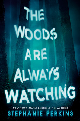 Libro The Woods Are Always Watching - Perkins, Stephanie