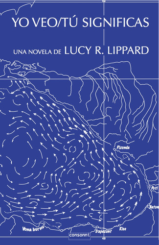 Yo Veo / Tu Significas, Lucy Lippard, Consonni