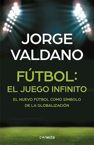 Futbol - El Juego Infinito - Jorge Valdano - Sudamericana