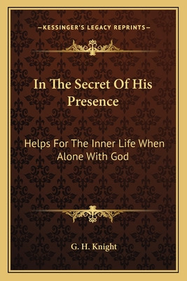 Libro In The Secret Of His Presence: Helps For The Inner ...