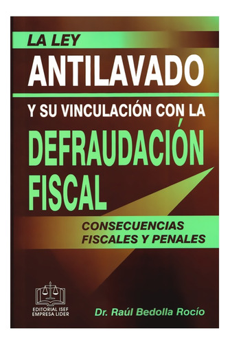 La Ley Antilavado Y La Defraudación Fiscal 2023 