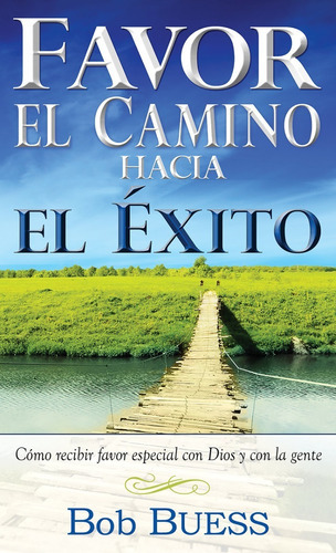 Favor El Camino Hacia El Exito - Bob Buess 