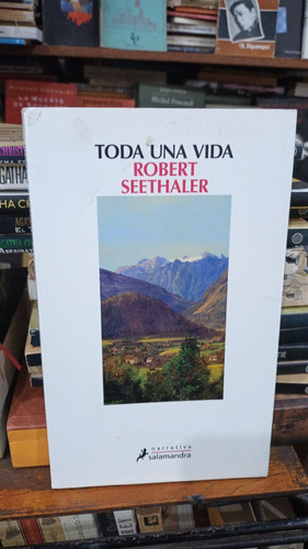 Robert Seethaler - Toda Una Vida