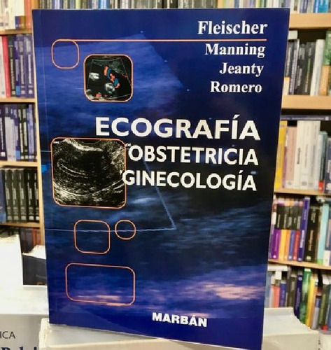 Libro - Ecografía En Obstetricia Y Ginecología  Fleischer