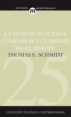 Libro: La Homosexualidad: Compasión Y Claridad En El Debate