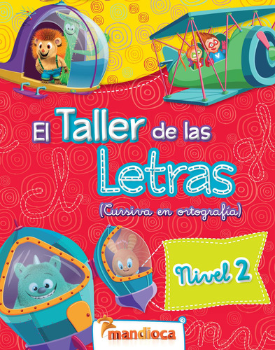El Taller De Las Letras Nivel 2 - Editorial Mandioca